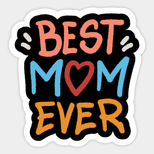 BEST MOM EVER GIFT Sticker